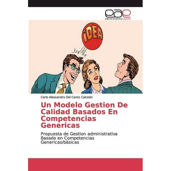 Un Modelo Gestion De Calidad Basados En Competencias Genericas (Paperback)