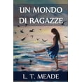 thumbnail image 1 of Un Mondo di Ragazze: A World of Girls, Italian edition, (Paperback), 1 of 1