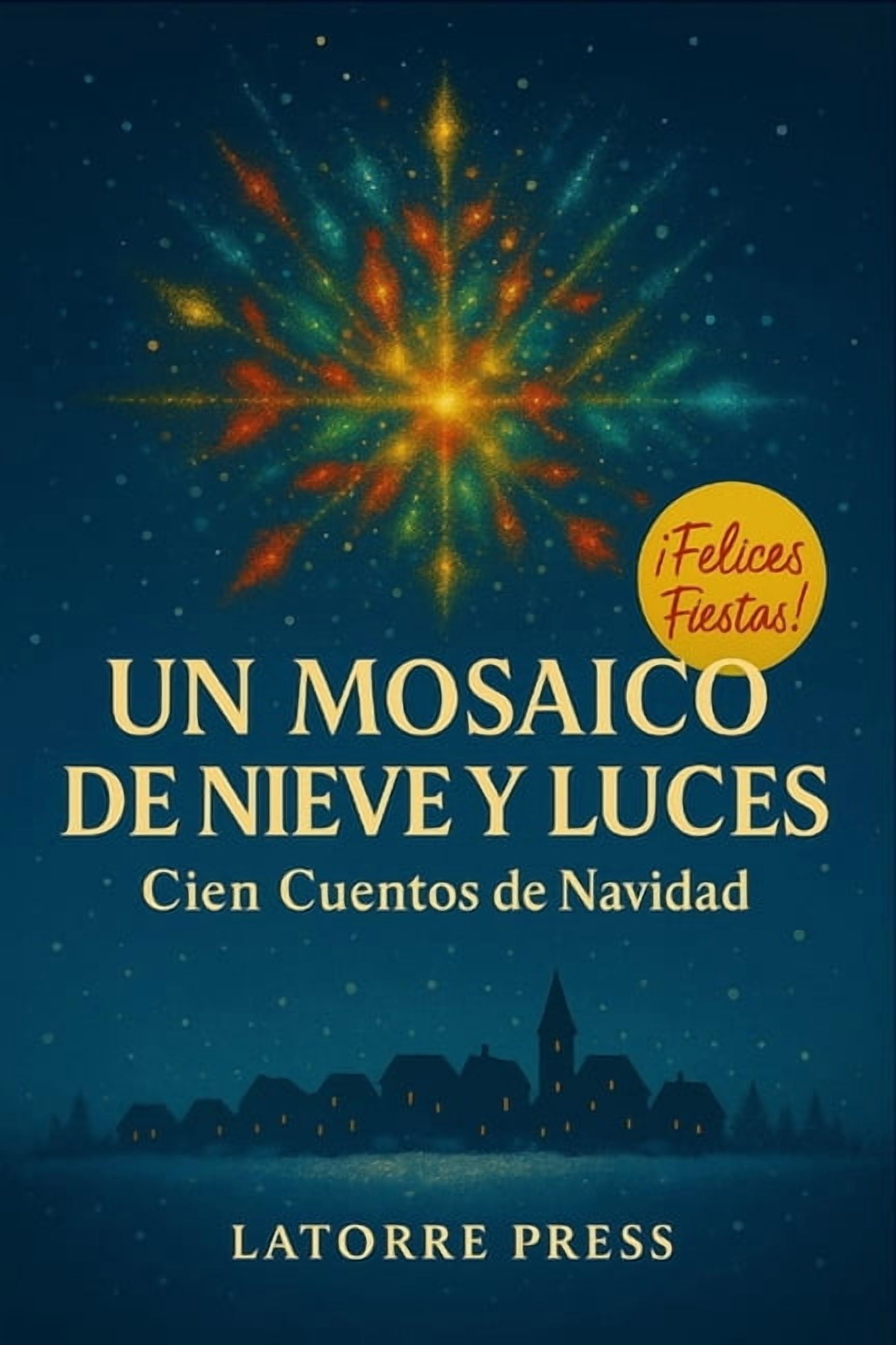 Un Mosaico de Nieve y Luces: Cien Cuentos de Navidad, (Paperback)