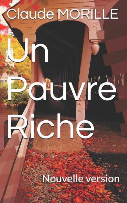 Un Pauvre Riche: Nouvelle version, (Paperback)