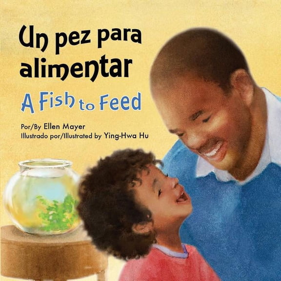 Un Pez Para Alimentar (a Fish to Feed) (Board Book)