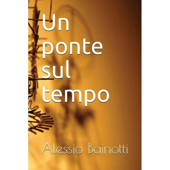 Un Ponte Sul Tempo (Paperback)