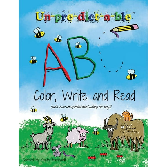 Un-Pre-Dict-A-Ble Activity Books: Color, Un-pre-dict-a-ble ABC: Color, Write and Read (with some unexpected twists along the way!), (Paperback)