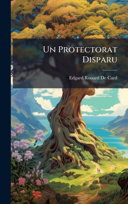 Un Protectorat Disparu, (Hardcover)