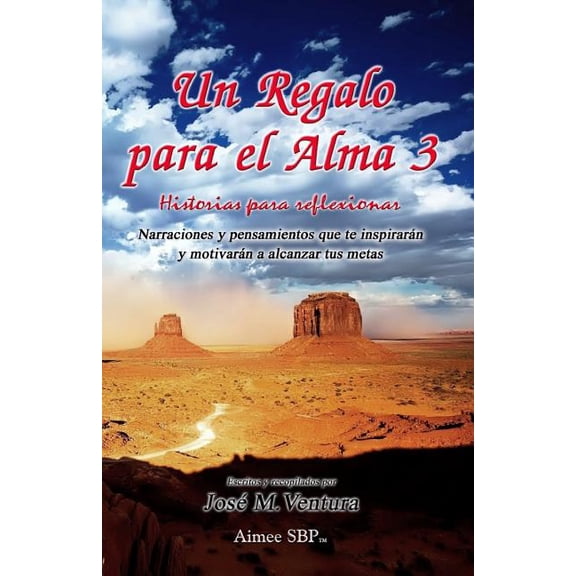 Un Regalo para el Alma 3: Historias para Reflexionar, (Paperback)