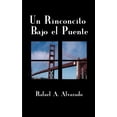 thumbnail image 1 of Un Rinconcito Bajo el Puente, (Paperback), 1 of 1