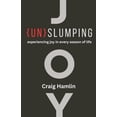 thumbnail image 1 of Un-Slumping: Experie: Experiencing Joy in Every Season of Life, (Paperback), 1 of 1