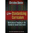 thumbnail image 1 of Pre-Owned Un-Standardizing Curriculum: Multicultural Teaching in the Standards-Based Classroom (Paperback) 0807746215 9780807746219, 1 of 1