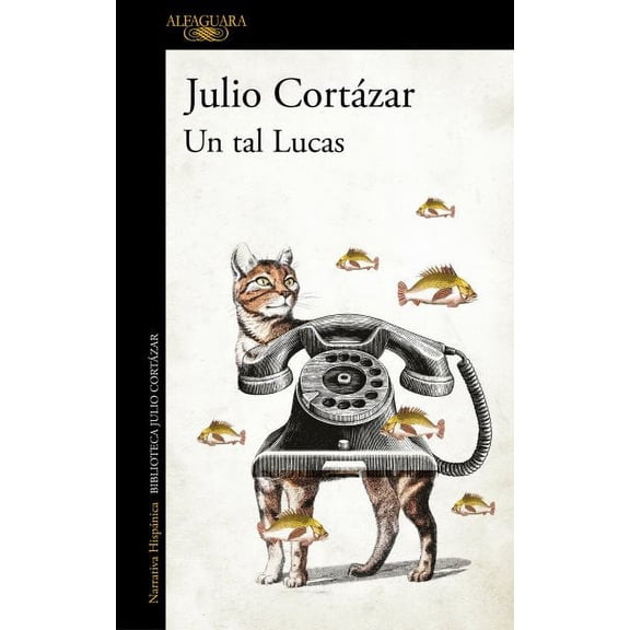 Un Tal Lucas / A Certain Lucas (Paperback) by Julio Cortzar