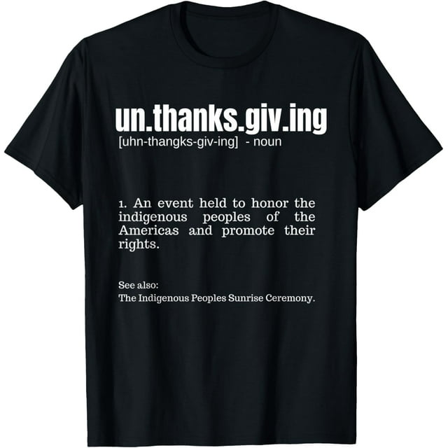 Un Thanksgiving definition tee for indigenous peoples day T-Shirt