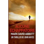 Un Thriller de John Hayes Aucune  chappatoire, Book 4, Paperback