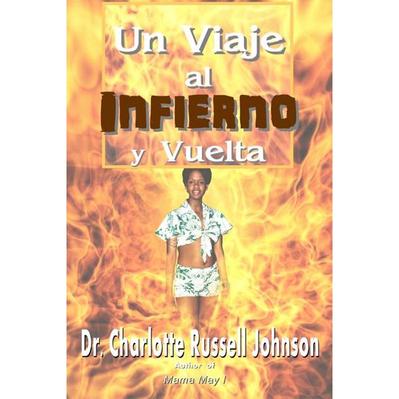 Un Viaje Al Infierno Y Vuelta (Paperback)