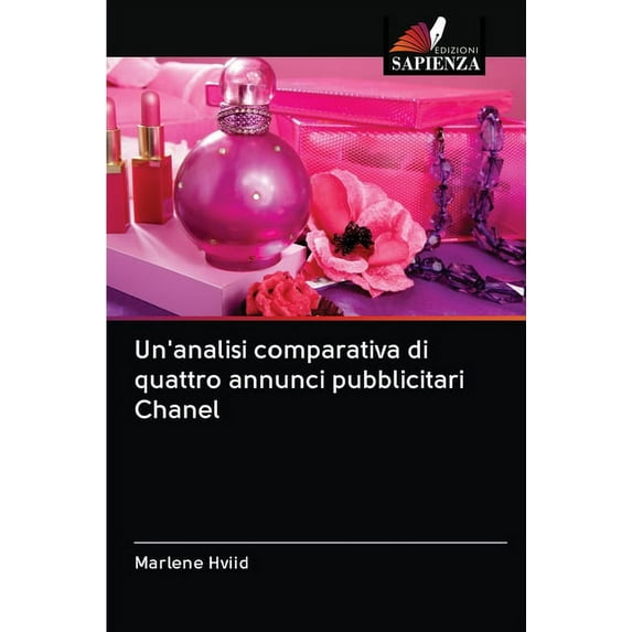 Un'analisi comparativa di quattro annunci pubblicitari Chanel (Paperback)