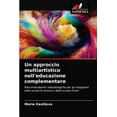 thumbnail image 1 of Un approccio multiartistico nell'educazione complementare (Paperback), 1 of 1
