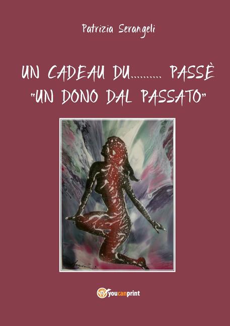 Un cadeau du... Passè "Un dono dal passato" (Paperback)