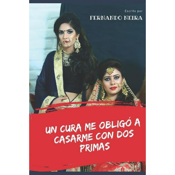 Un cura me oblig a casar con dos primas (Paperback)