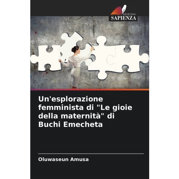 Un'esplorazione femminista di "Le gioie della maternit" di Buchi Emecheta, (Paperback)