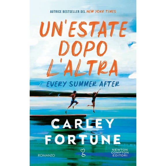 Un'estate dopo l'altra. Every summer after. La storia d'amore Carley Fortune,Stefa (Paperback)