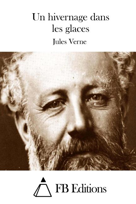 Un hivernage dans les glaces, (Paperback)