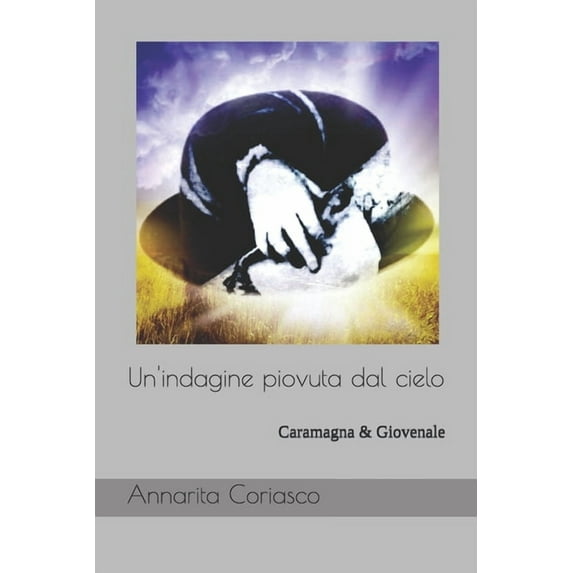 Un'indagine piovuta dal cielo: Caramagna & Giovenale (Paperback)