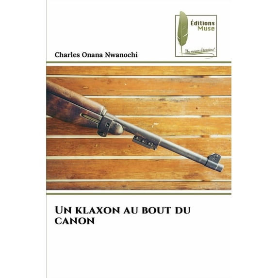 Un klaxon au bout du canon, (Paperback)