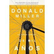 Un largo camino de mil a��os Lo que aprend�� al redactar mi vida = A Million Miles in a Tho, Paperback