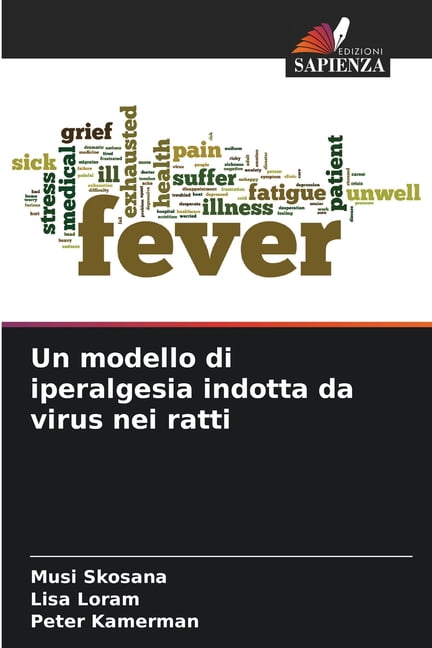 Un modello di iperalgesia indotta da virus nei ratti, (Paperback)