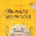 thumbnail image 1 of Un monstre dans ma cuisine (Paperback), 1 of 1
