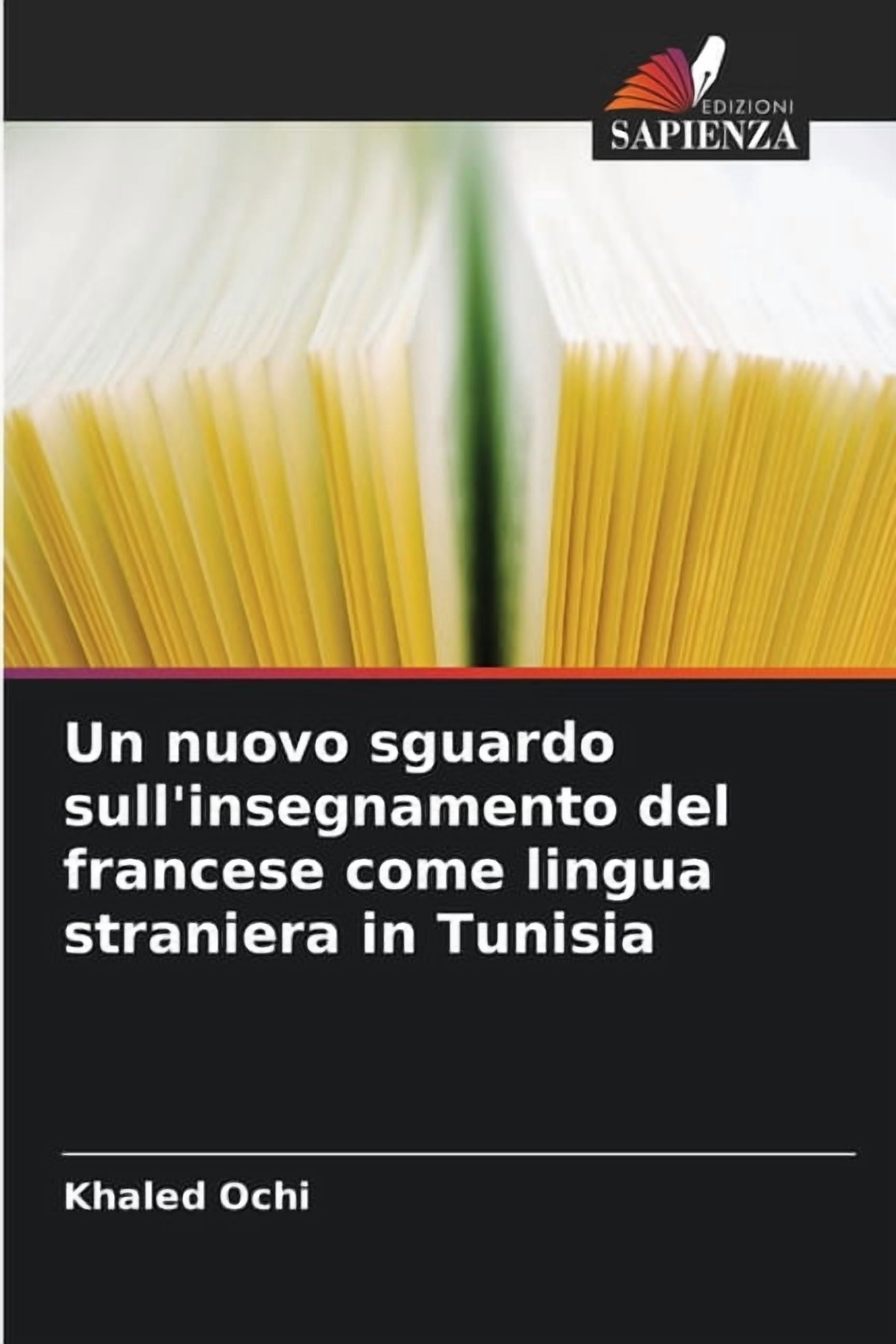 Un nuovo sguardo sull'insegnamento del francese come lingua straniera in Tunisia, (Paperback)