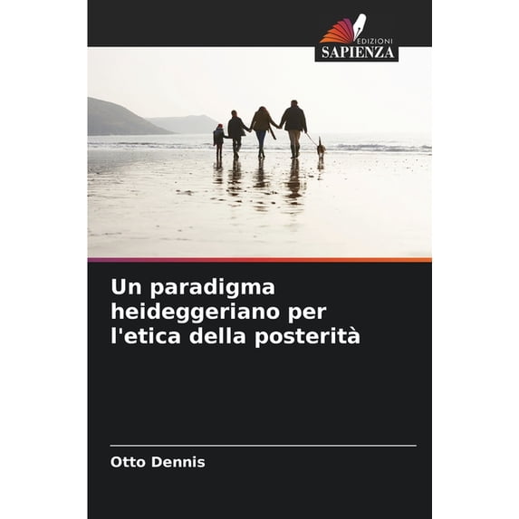 Un paradigma heideggeriano per l'etica della posterità , (Paperback)