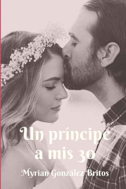 Un príncipe a mis 30 (Paperback)