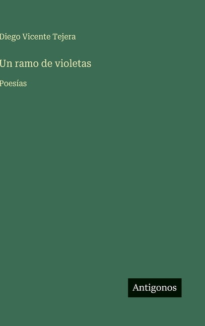 Un ramo de violetas: PoesÃ­as, (Hardcover)