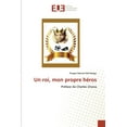 thumbnail image 1 of Un roi, mon propre héros (Paperback), 1 of 1