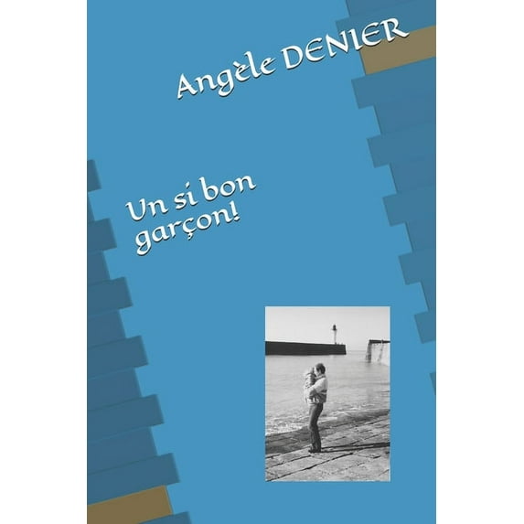 Un si bon garçon! (Paperback)
