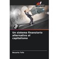 thumbnail image 1 of Un sistema finanziario alternativo al capitalismo (Paperback), 1 of 1
