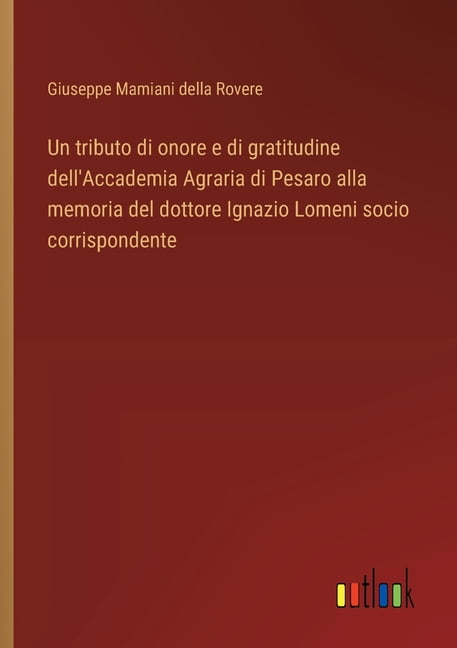 Un tributo di onore e di gratitudine dell'Accademia Agraria di Pesaro