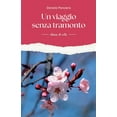 thumbnail image 1 of Un viaggio senza tramonto: storia di vita, (Paperback), 1 of 1