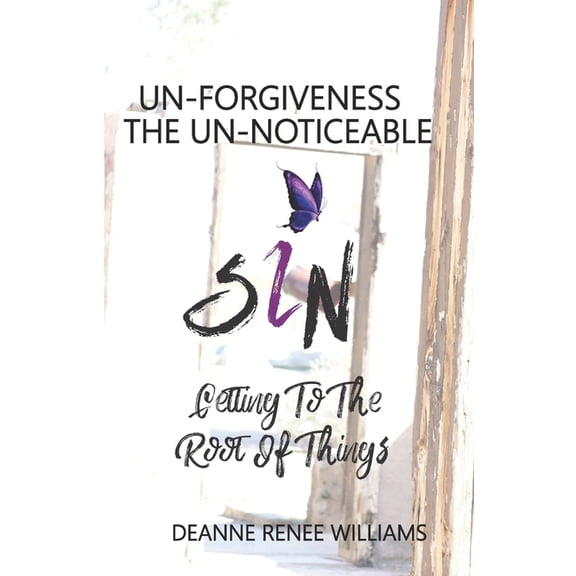 UnFORGIVENESS THE UnNOTICEABLE SIN, (Paperback)