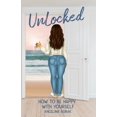 thumbnail image 1 of UnLocked: How To Be Happy With Yourself, (Paperback), 1 of 1