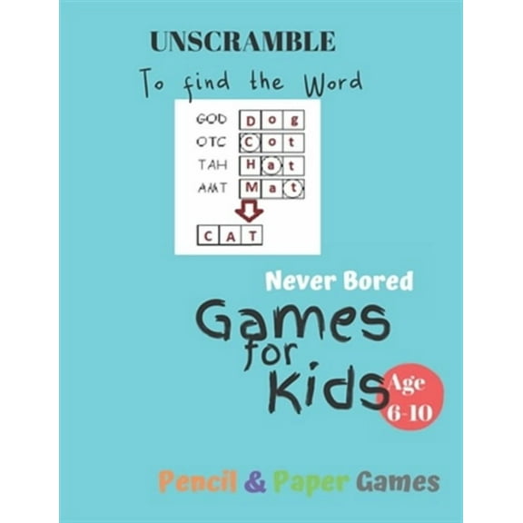 UnScramble To Find the word Games for Kids: NEVER BORED Age 6-10: Paper & Pencil Games -- Kids Activity Book, Blue - Find the Words - Fun Activities f