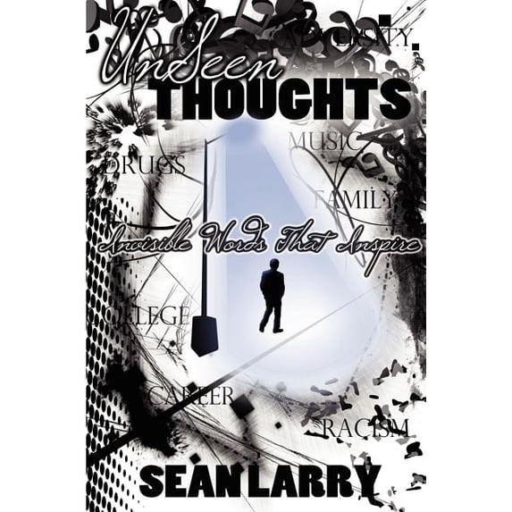 UnSeen Thoughts: Invisible Words That Inspire (Paperback)