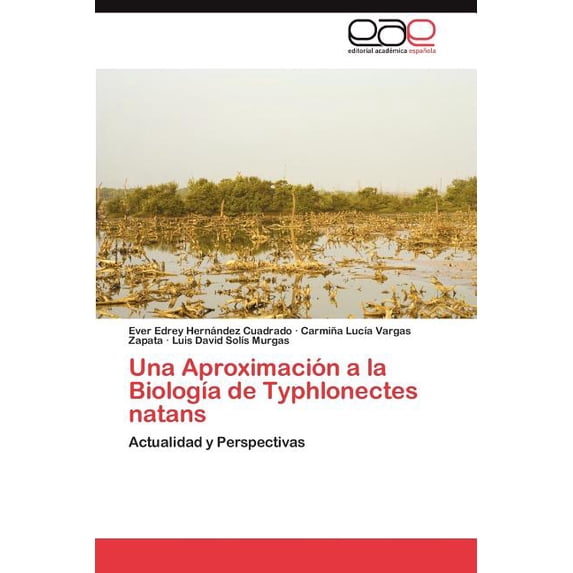 Una Aproximación a la Biología de Typhlonectes natans (Paperback)