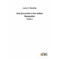 thumbnail image 1 of Una Excursión á los Indios Ranqueles : Tomo I (Paperback), 1 of 1