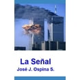 thumbnail image 1 of Una Experiencia Sobrenatural La SeÃ±al, Book 4, (Paperback), 1 of 1