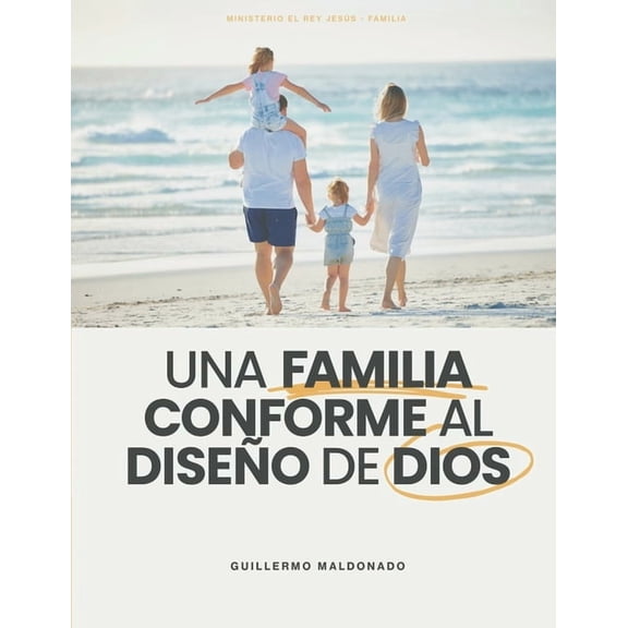 Una Familia Conforme al Diseo de Dios, (Paperback)