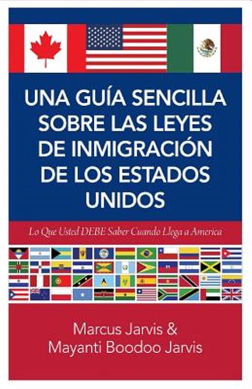Una Guía Sencilla Sobre las Leyes de Inmigración de los Estados Unidos (Paperback)