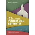 thumbnail image 1 of Una Iglesia En El Poder del Espiritu : Un Modelo de Ministerio Segun Hechos 2 (Paperback), 1 of 1