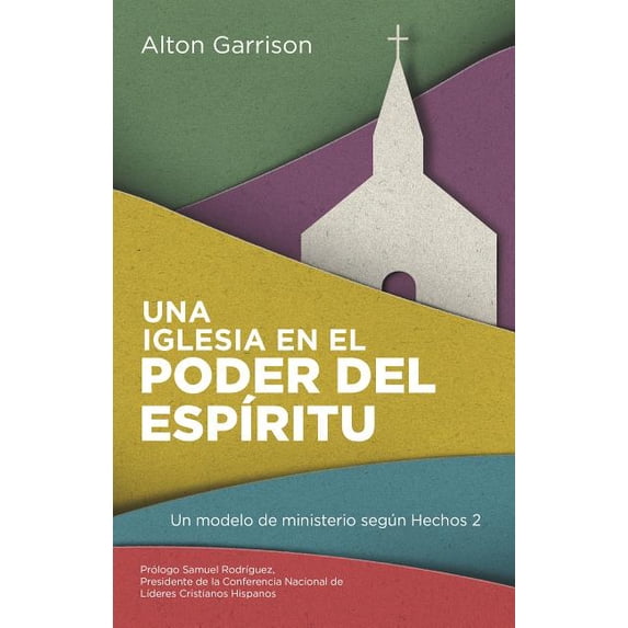 Una Iglesia En El Poder del Espiritu : Un Modelo de Ministerio Segun Hechos 2 (Paperback)