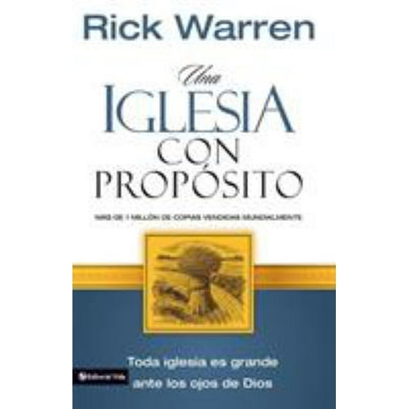 Pre-Owned Una Iglesia Con Propósito: Cómo Crecer Sin Comprometer El Mensaje Y La Misión (Paperback) 0829716831 9780829716832