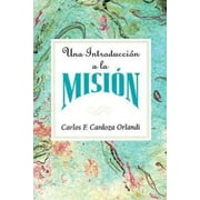 ABINGDON PRESS Una Introducción a la Misión Aeth: An Introduction to Missions Spanish (Paperback)